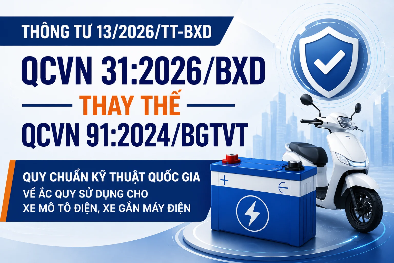 THÔNG TƯ 13/2026/TT-BXD BAN HÀNH CHÍNH THỨC – QCVN 31:2026/BXD KHÁC GÌ QCVN 91:2024/BGTVT?