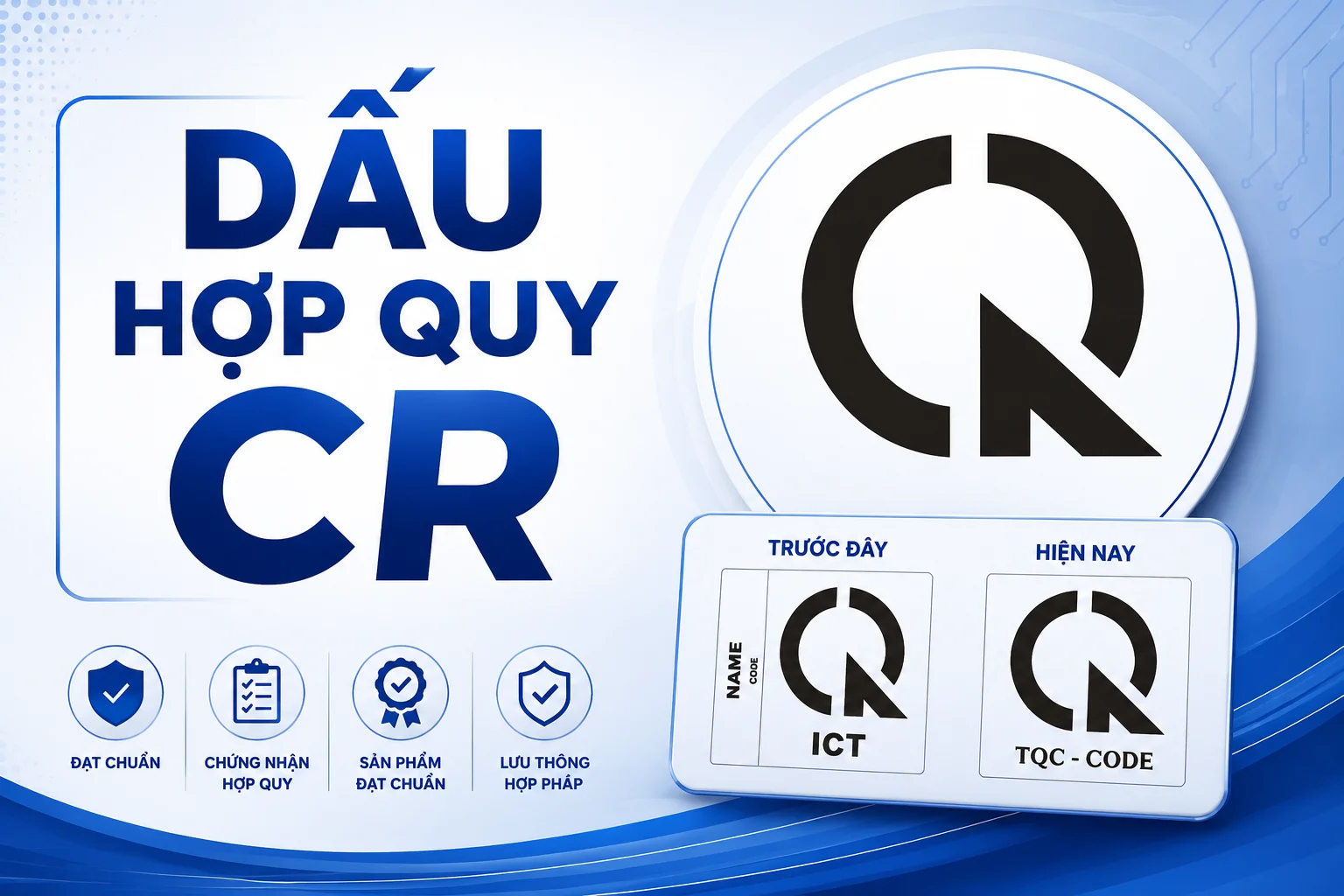 Dấu hợp quy CR có gì mới?